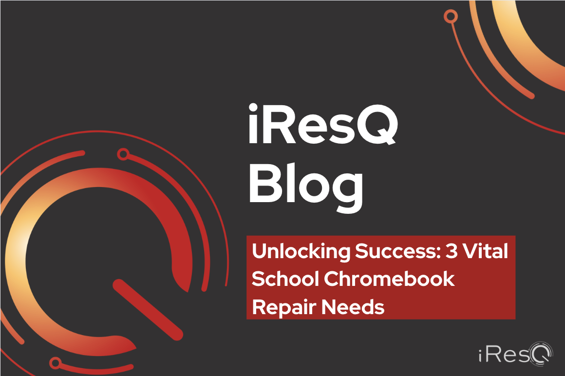 Unlocking Success: 3 Vital School Chromebook Repair Needs