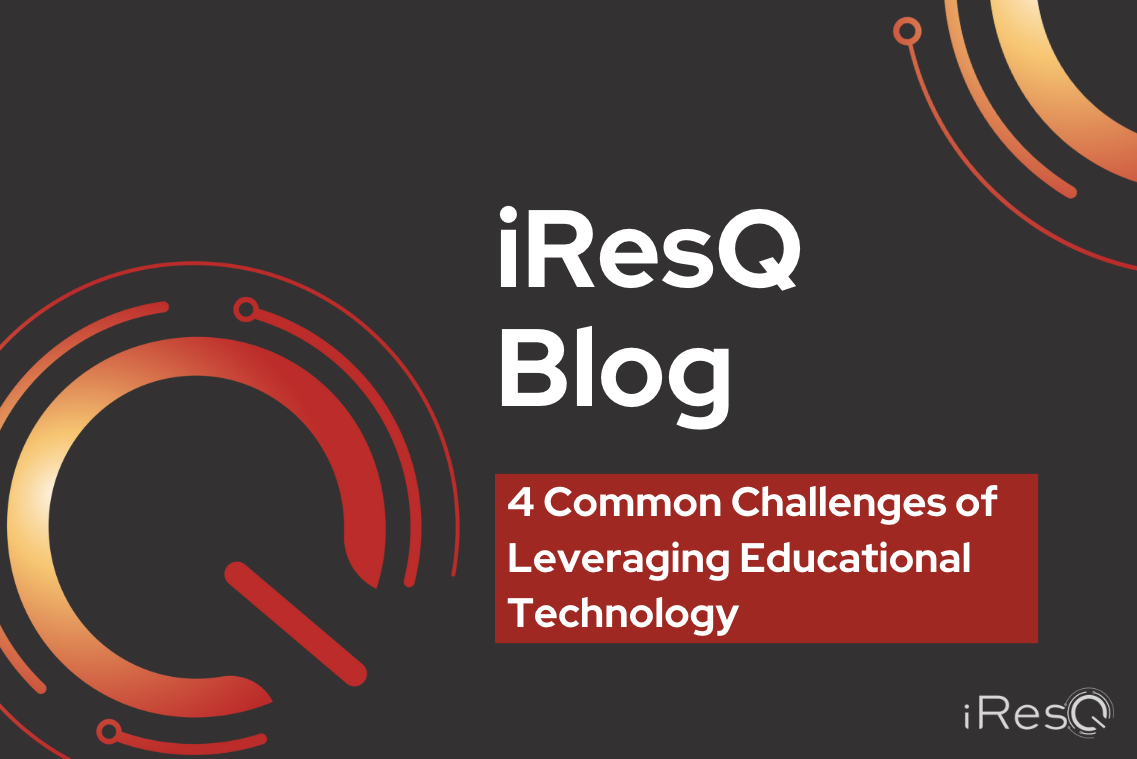 4 Common Challenges of Leveraging Educational Technology